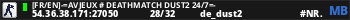 [FR/EN]-=AvJeux # DeathMatch Dust2 24/7=-
