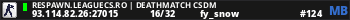 RESPAWN.LEAGUECS.RO | DEATHMATCH CSDM