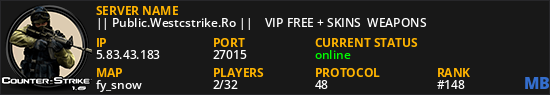 || Public.Westcstrike.Ro || VIP FREE + SKINS WEAPONS