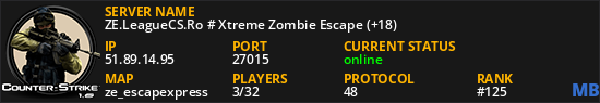 ZE.LeagueCS.Ro # Xtreme Zombie Escape (+18)