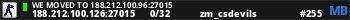 We moved to 188.212.100.96:27015