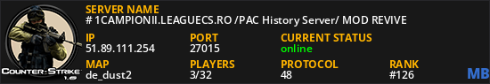 # 1CAMPIONII.LEAGUECS.RO /PAC History Server/ MOD REVIVE