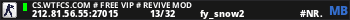 Cs.Wtfcs.Com # FREE VIP # REVIVE MOD